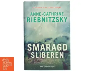 Smaragdsliberen af Anne-Cathrine Riebnitzsky (Bog)