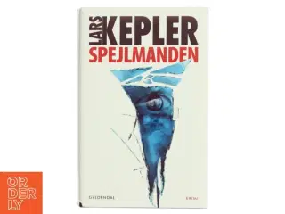 Spejlmanden : kriminalroman af Lars Kepler (Bog)