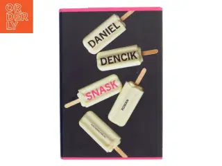 Snask : roman af Daniel Dencik (Bog)