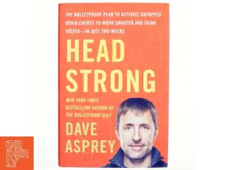 Head strong : the bulletproof plan to activate untapped brain energy to work smarter and think faster-in just two weeks af Dave Asprey (Bog)