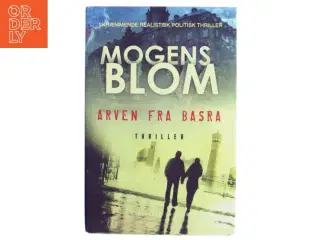 Arven fra Basra af Mogens Blom (f. 1956) (Bog)