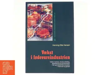 Vækst i fødevareindustrien af Henning Otte Hansen (Bog)