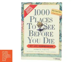 1000 places to see before you die af Patricia Schultz (Bog)