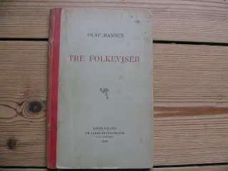 Olaf Hansen (1870?1932). Tre Folkeviser