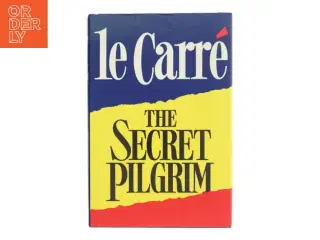 The secret pilgrim af John Le Carré (Bog)