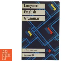 Longman English grammar af L.G. Alexander (Bog)