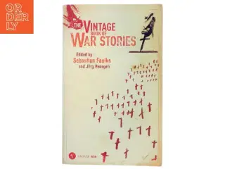 Vintage Book of War Stories af Sebastian Faulks, Jrg Hensgen (Bog)