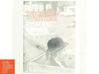 Tyskerne kommer : Danskernes egen historie