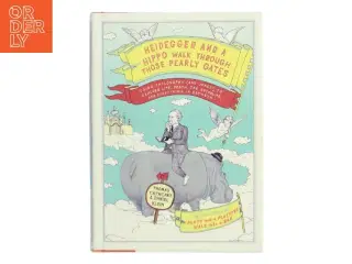 Heidegger and a Hippo Walk Through Those Pearly Gates (Bog)