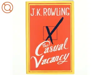 The casual vacancy af Joanne K. Rowling (Bog)