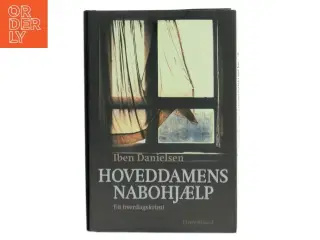 Hoveddamens nabohjælp : en hverdagsskrimi af Iben Danielsen (f. 1956) (Bog)