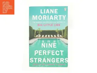 Nine Perfect Strangers: the Number One Sunday Times Bestseller from the Author of Big Little Lies (Bog)