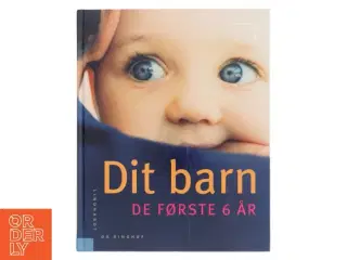 Dit barn - de første 6 år af Else Guldager (Bog)