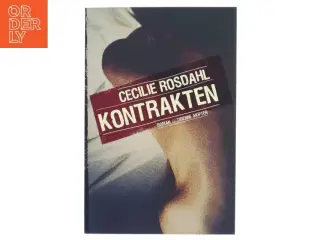 Kontrakten : roman af Cecilie Rosdahl (Bog)