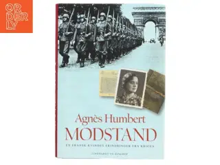 Modstand : en fransk kvindes erindringer fra krigen af Agn&#232;s Humbert (Bog)