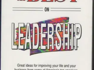 Only the Best on Leadership by Larry Winget