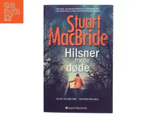 Hilsner fra de døde af Stuart MacBride (Bog)