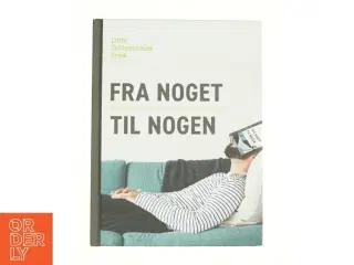 Fra noget til nogen af Lotte Schlosshauer Frøik (Bog)