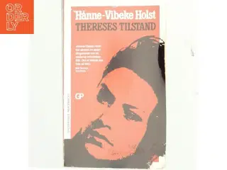 Thereses tilstand : roman af Hanne-Vibeke Holst (Bog)