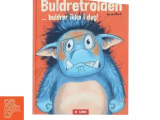 Buldretrolden - buldrer ikke i dag! af Barbara van den Speulhof (Bog)