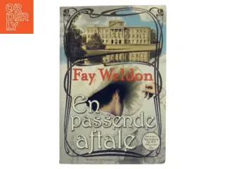 En passende aftale af Fay Weldon (Bog)