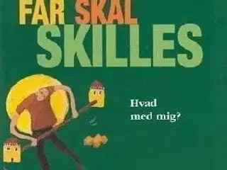 Det'okay Mor og far skal skilles