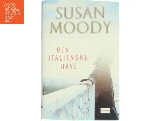 Den italienske have af Susan Moody (Bog)