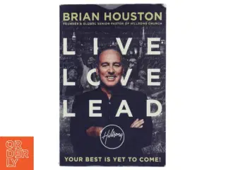 Live Love Lead af Brian Houston (Bog)