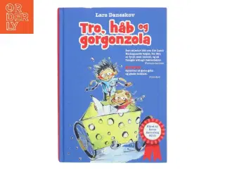 Tro, håb og gorgonzola af Lars Daneskov (Bog)