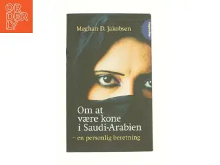 Om at være kone i Saudi-Arabien af Meghan D. Jakobsen (Bog)