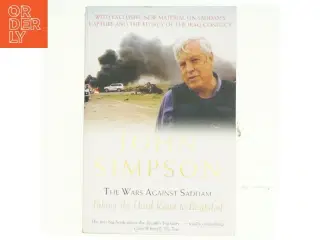 The wars against Saddam : taking the hard road to Baghdad af John Simpson (f. 1944) (Bog)