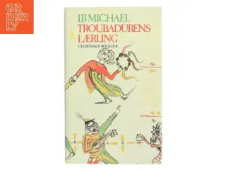 Troubadurens Lærling af Ib Michael (Bog)