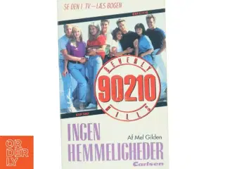 Ingen hemmeligheder af Mel Gilden (Bog) 90210