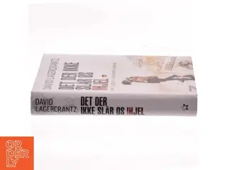 Det der ikke slår os ihjel af David Lagercrantz (Bog)