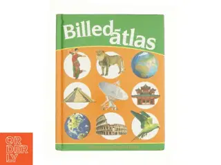 Billedatlas - illustreret atlas for børn af Anita Ganeri, Chris Oxlade (Bog)