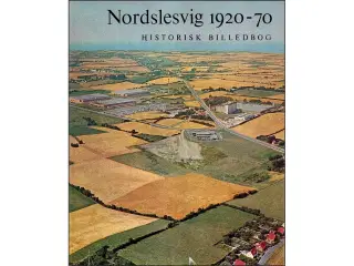 Nordslesvig 1920-70 - Historisk billedbog
