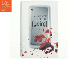 (Geim) af Anders De la Motte (Bog)