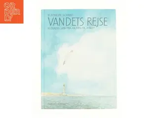 Vandets rejse af Eleonore Schmid, Lene Kaaberbøl (Bog)