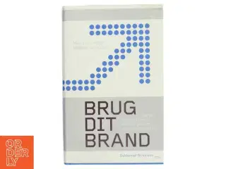 Brug dit brand : udtryk organisationens identitet igennem corporate branding af Mary Jo Hatch (Bog)
