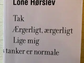 Tak, Ærgerligt, Ærgerligt, Lige mig, Lone Hørslev