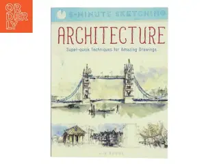 Five Minute Sketching: Architecture af Liz Steel (Bog)