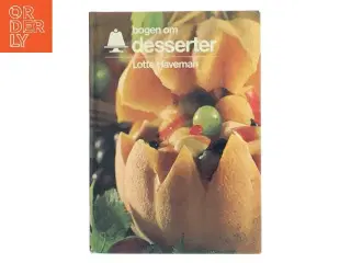 Bogen om desserter af Lotte Haveman (Bog)