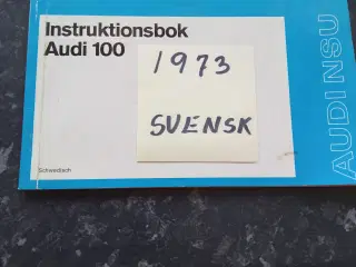 Audi 100 1973 svensk instruktionsbog sælges