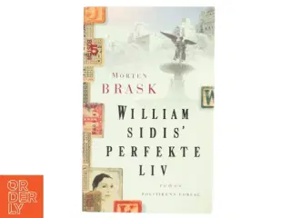 William Sidis&#39; perfekte liv af Morten Brask (Bog)