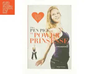 Fra pæn pige til powerprinsesse af Lone Rasmussen