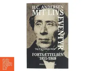Mit livs eventyr - fortsættelsen 1855-1868 af H. C. Andersen (f. 1805) (Bog)