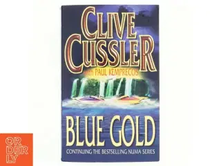 Blue Gold af Clive Cussler, Paul Kemprecos (Bog)