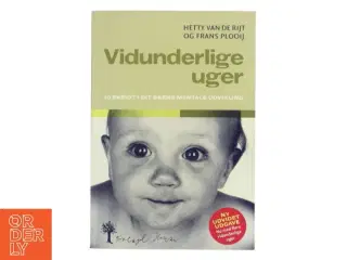 Vidunderlige uger : 10 skridt i dit barns mentale udvikling (Bog)