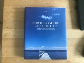Nordeuropæiske Badehoteller  af Gitte Just