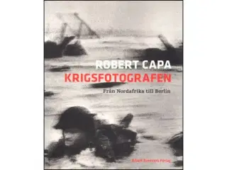 Robert Capa - Krigsfotografen
